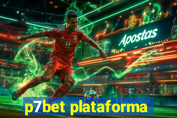 p7bet plataforma